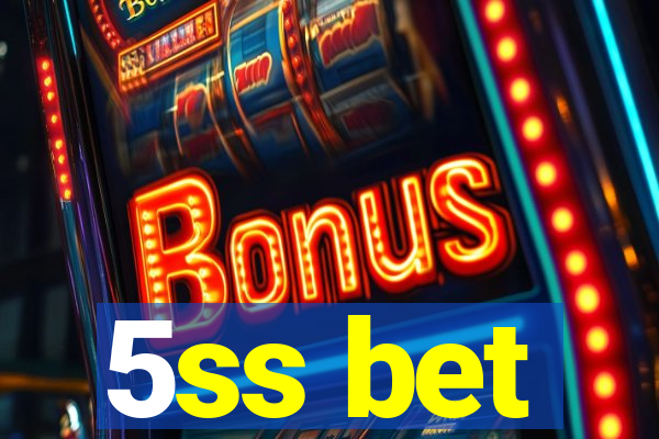 5ss bet